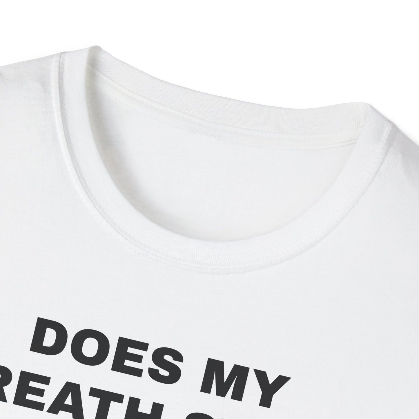 Does My Breath Stink Tshirt