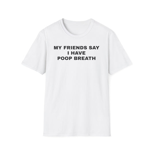 Poop Breath Tshirt