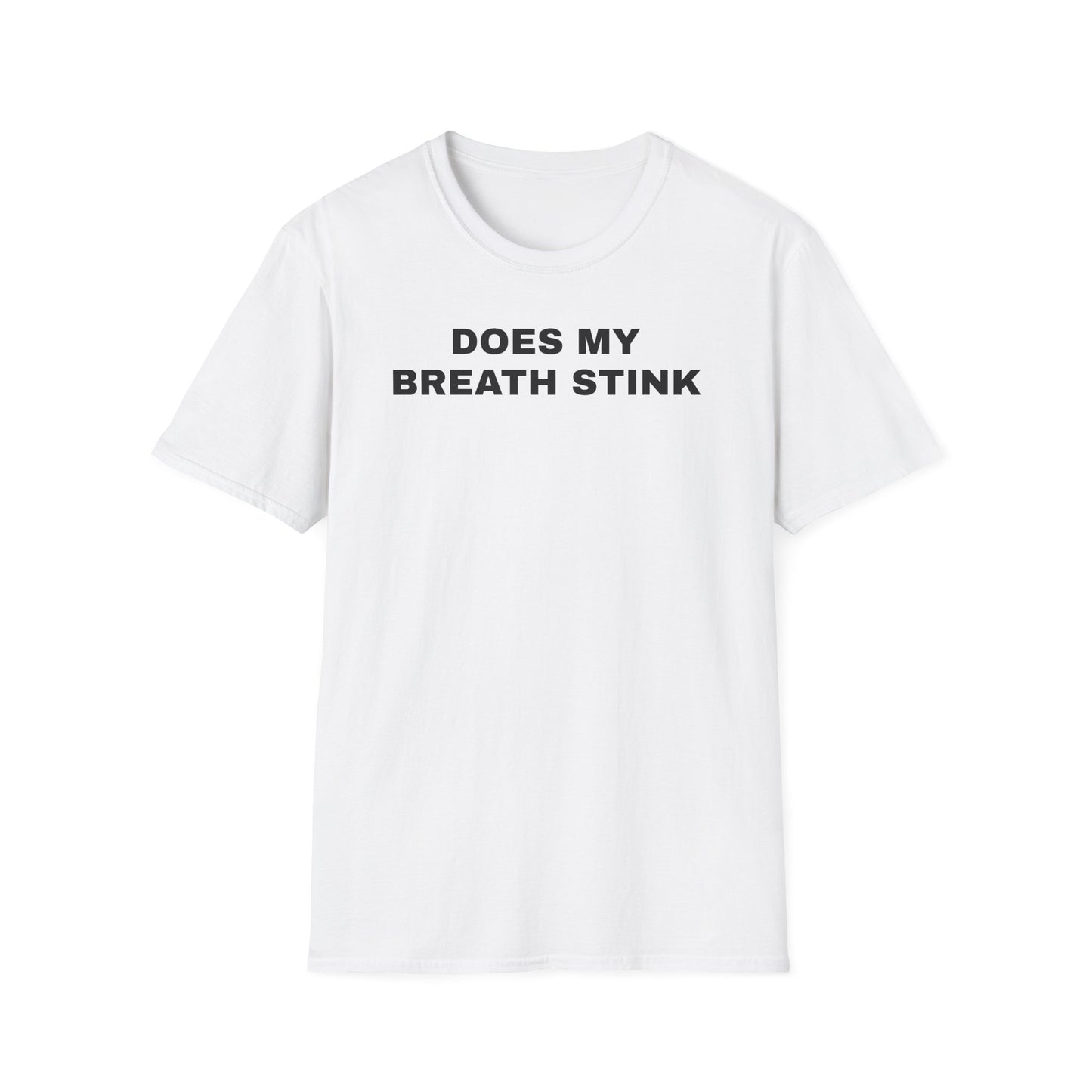Does My Breath Stink Tshirt
