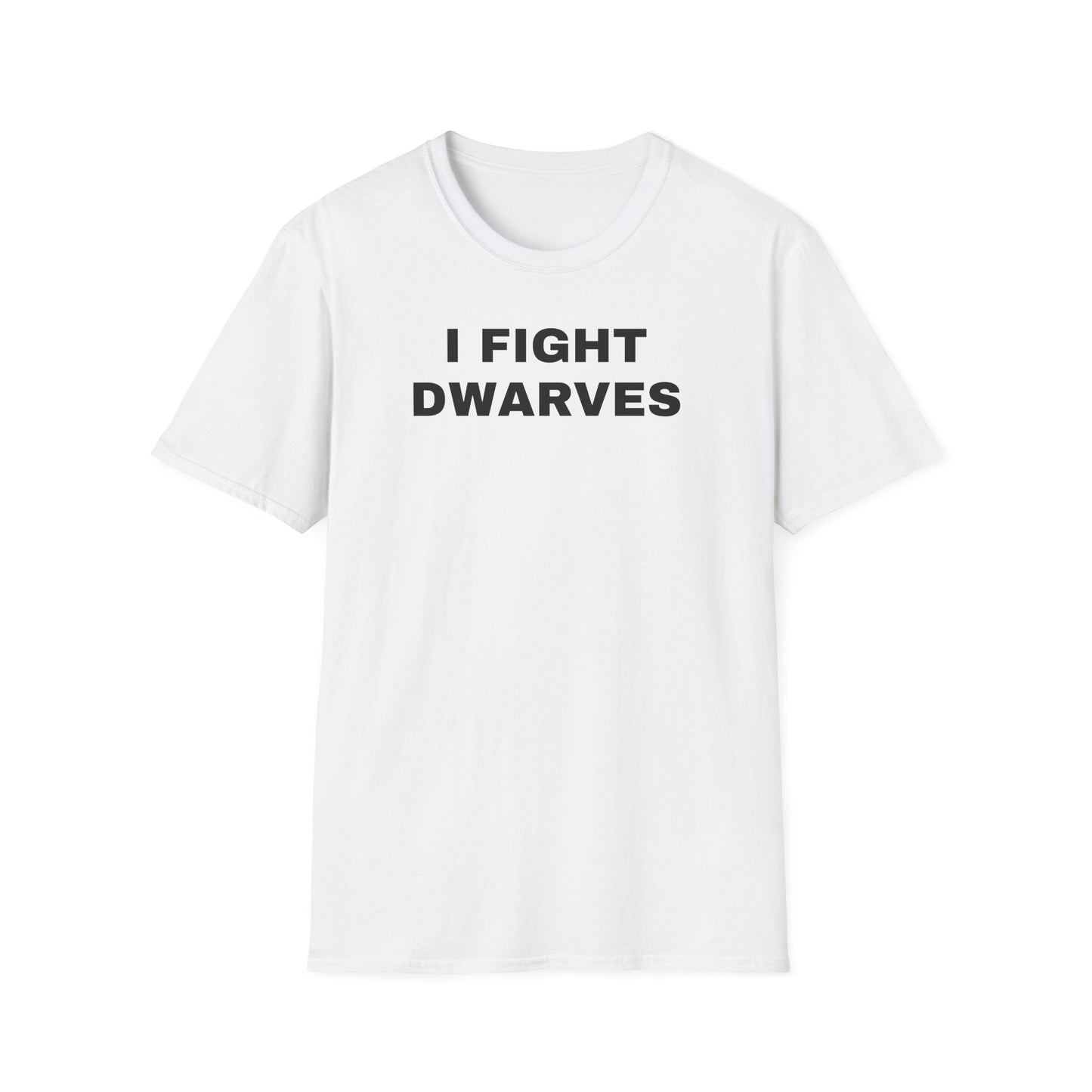 I Fight Dwarves Tshirt