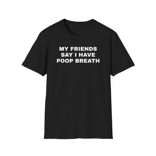 Poop Breath Tshirt